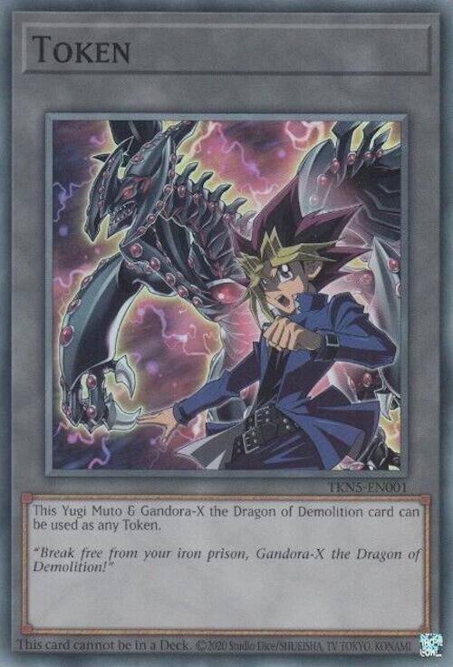 Token: Yugi Muto and Gandora-X the Dragon of Demolition [TKN5-EN001] Super Rare - POKÉ JEUX