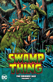 Swamp Thing Vol. 3 The Bronze Age