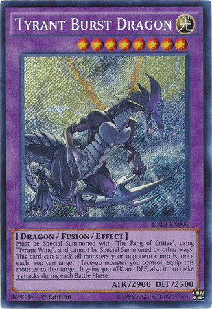 Tyrant Burst Dragon [DRL2-EN004] Secret Rare - POKÉ JEUX