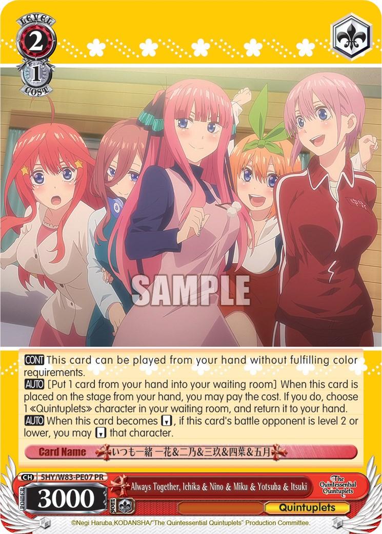 Always Together, Ichika & Nino & Miku & Yotsuba & Itsuki (5HY/W83-PE07 PR) (Promo) [The Quintessential Quintuplets] - POKÉ JEUX