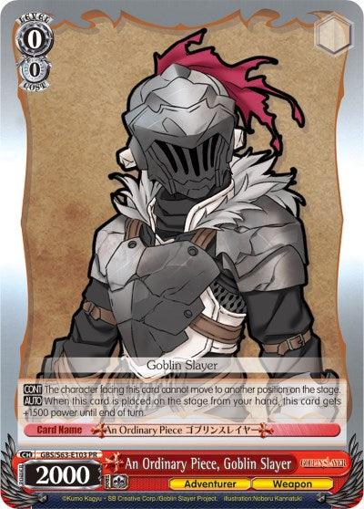 An Ordinary Piece, Goblin Slayer (GBS/W63-E103 PR) [Goblin Slayer] - POKÉ JEUX