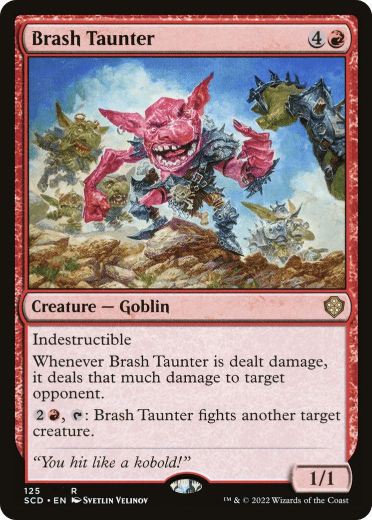 Brash Taunter [Starter Commander Decks] - POKÉ JEUX