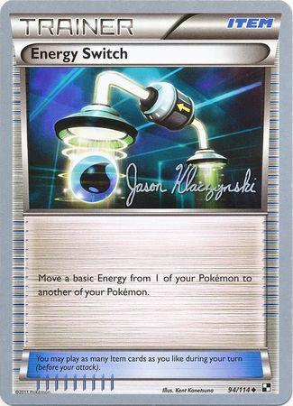 Energy Switch (94/114) (Darkrai Deck - Jason Klaczynski) [World Championships 2013] - POKÉ JEUX