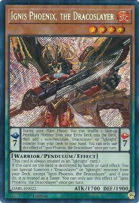 Ignis Phoenix, the Dracoslayer [DABL-EN022] Secret Rare - POKÉ JEUX