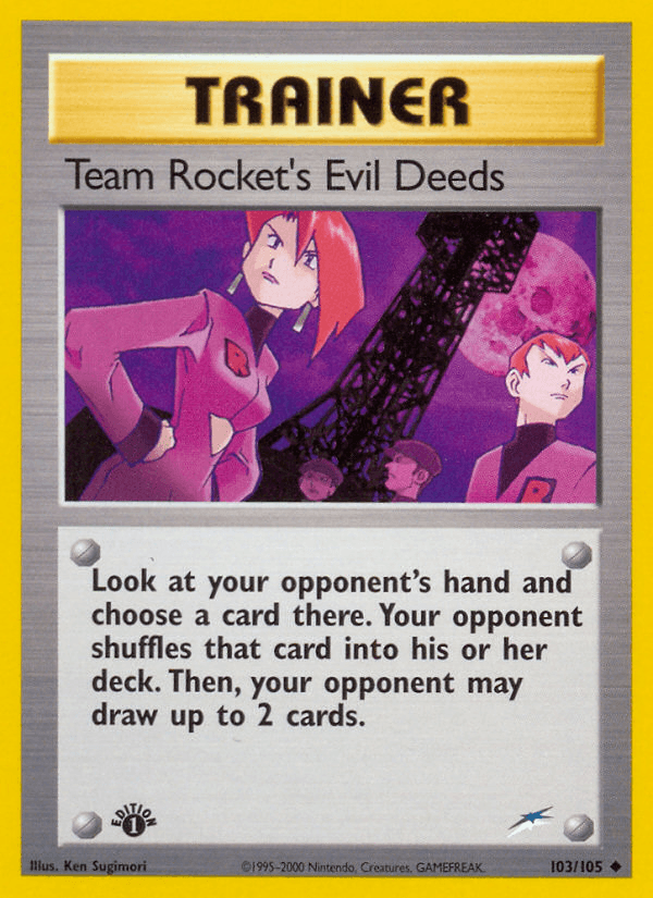 Team Rocket's Evil Deeds (103/105) [Neo Destiny 1st Edition] - POKÉ JEUX