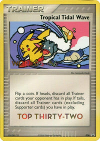 Tropical Tidal Wave (036) (Worlds 2006 Top 32) [Nintendo: Black Star Promos] - POKÉ JEUX