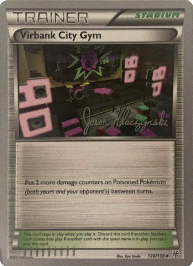 Virbank City Gym (126/135) (Darkrai Deck - Jason Klaczynski) [World Championships 2013] - POKÉ JEUX